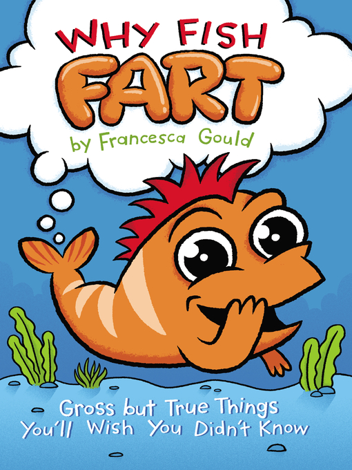 Title details for Why Fish Fart by Francesca Gould - Wait list